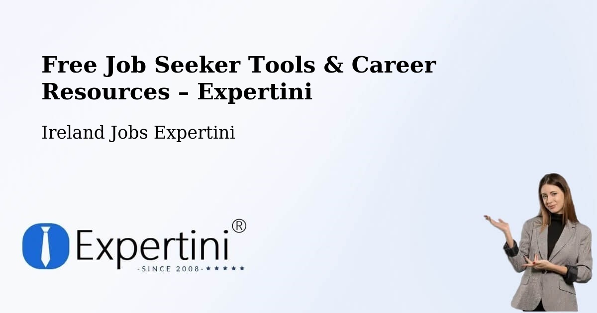 Free Job Seeker Tools & Career Resources – Sandyford - Sandyford, Ireland Jobs Expertini